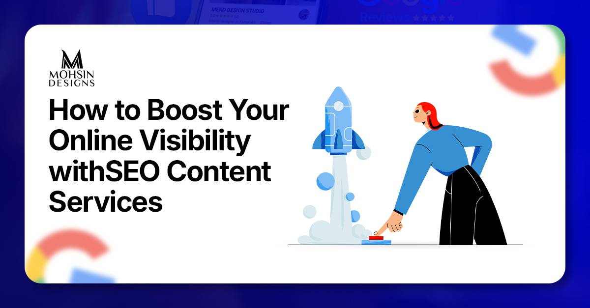 How to Boost Your Online Visibility with SEO Content Services