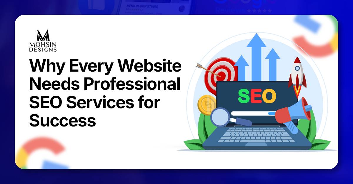 Why Every Website Needs Professional SEO Services for Success