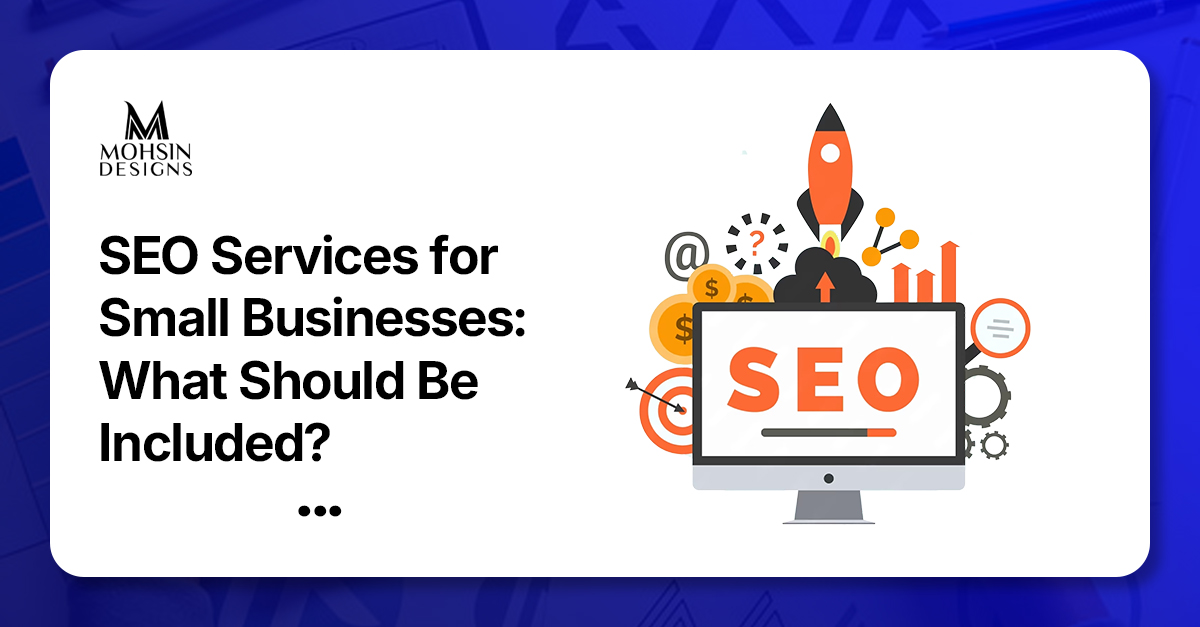 SEO Services for Small Businesses: What Should Be Included?