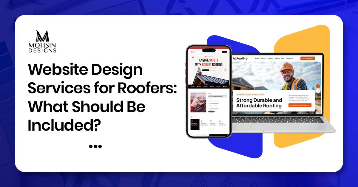 Website Design Services for Roofers: What Should Be Included?