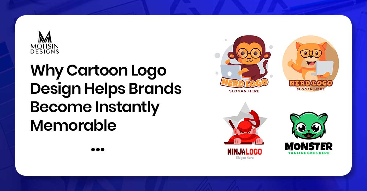 Why Cartoon Logo Design Helps Brands Become Instantly Memorable